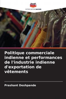 Politique commerciale indienne et performances de l'industrie indienne d'exportation de vêtements