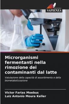 Microrganismi fermentanti nella rimozione dei contaminanti dal latte
