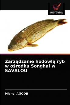 Zarz?dzanie hodowl? ryb w o?rodku Songhai w SAVALOU