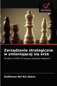 Zarz?dzanie strategiczne w zmieniaj?cej si? erze