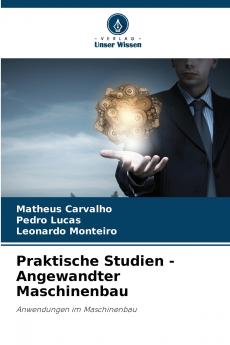 Praktische Studien - Angewandter Maschinenbau