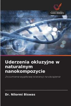 Uderzenia okluzyjne w naturalnym nanokompozycie