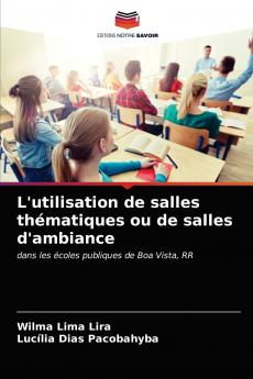 L'utilisation de salles thématiques ou de salles d'ambiance