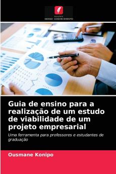 Guia de ensino para a realização de um estudo de viabilidade de um projeto empresarial