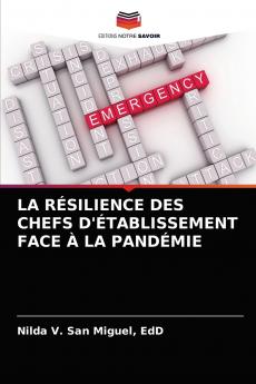 LA RÉSILIENCE DES CHEFS D'ÉTABLISSEMENT FACE À LA PANDÉMIE