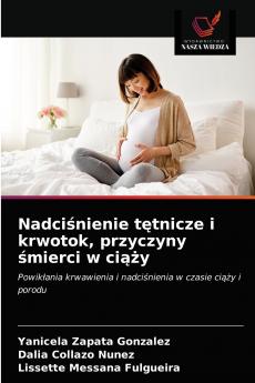 Nadci?nienie t?tnicze i krwotok przyczyny ?mierci w ci??y
