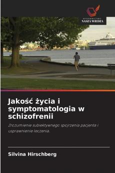 Jakość życia i symptomatologia w schizofrenii