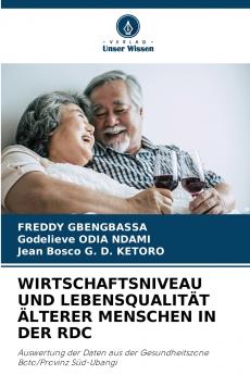 WIRTSCHAFTSNIVEAU UND LEBENSQUALITÄT ÄLTERER MENSCHEN IN DER RDC