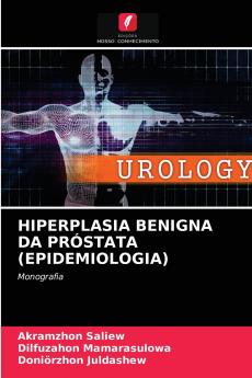 HIPERPLASIA BENIGNA DA PRÓSTATA (EPIDEMIOLOGIA)