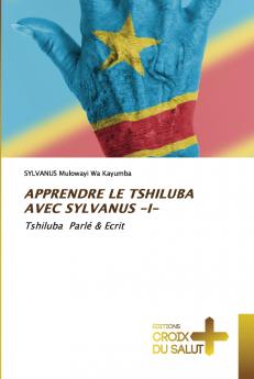 APPRENDRE LE TSHILUBA AVEC SYLVANUS -I-