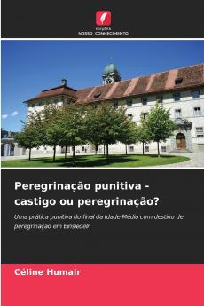 Peregrinação punitiva - castigo ou peregrinação?