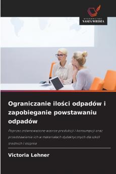 Ograniczanie ilości odpadów i zapobieganie powstawaniu odpadów