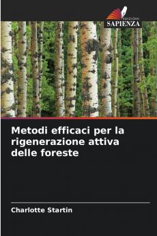 Metodi efficaci per la rigenerazione attiva delle foreste