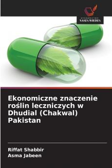 Ekonomiczne znaczenie roślin leczniczych w Dhudial (Chakwal) Pakistan