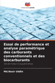 Essai de performance et analyse paramétrique des carburants conventionnels et des biocarburants