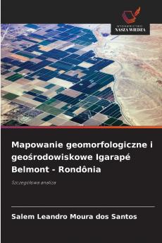 Mapowanie geomorfologiczne i geośrodowiskowe Igarapé Belmont - Rondônia