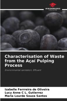 Characterisation of Waste from the Açaí Pulping Process