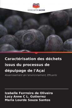 Caractérisation des déchets issus du processus de dépulpage de l'Açaí