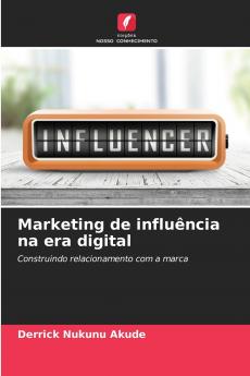 Marketing de influência na era digital