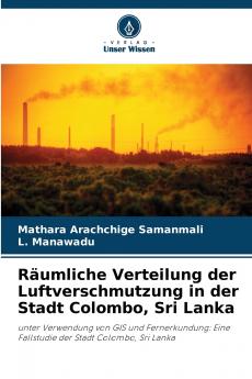 Räumliche Verteilung der Luftverschmutzung in der Stadt Colombo Sri Lanka