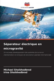 Séparateur électrique en microgravité