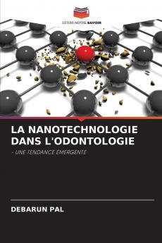 LA NANOTECHNOLOGIE DANS L'ODONTOLOGIE