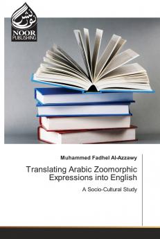 Translating Arabic Zoomorphic Expressions into English