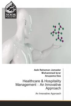Healthcare & Hospitality Management?An Innovative Approach