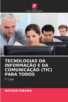 TECNOLOGIAS DA INFORMAÇÃO E DA COMUNICAÇÃO (TIC) PARA TODOS