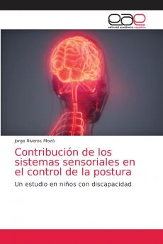 Contribución de los sistemas sensoriales en el control de la postura