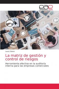 La matriz de gestión y control de riesgos