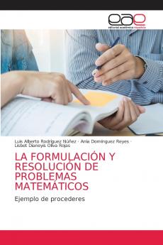 LA FORMULACIÓN Y RESOLUCIÓN DE PROBLEMAS MATEMÁTICOS