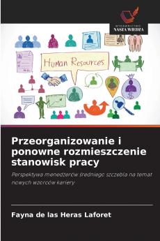 Przeorganizowanie i ponowne rozmieszczenie stanowisk pracy
