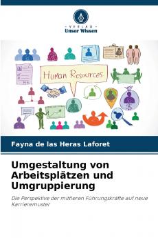Umgestaltung von Arbeitsplätzen und Umgruppierung