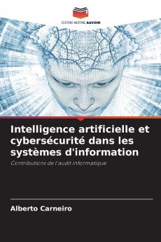 Intelligence artificielle et cybersécurité dans les systèmes d'information