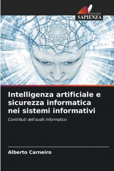 Intelligenza artificiale e sicurezza informatica nei sistemi informativi