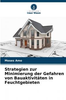 Strategien zur Minimierung der Gefahren von Bauaktivitäten in Feuchtgebieten