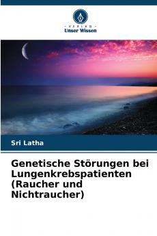 Genetische Störungen bei Lungenkrebspatienten (Raucher und Nichtraucher)