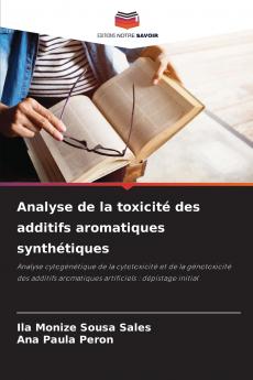 Analyse de la toxicité des additifs aromatiques synthétiques