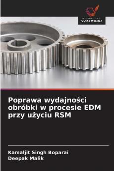 Poprawa wydajności obróbki w procesie EDM przy użyciu RSM