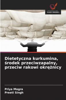 Dietetyczna kurkumina środek przeciwzapalny przeciw rakowi okrężnicy