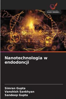Nanotechnologia w endodoncji