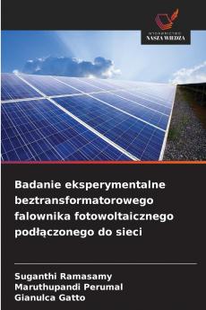 Badanie eksperymentalne beztransformatorowego falownika fotowoltaicznego podłączonego do sieci