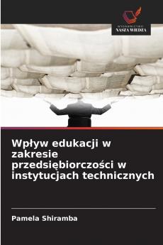 Wpływ edukacji w zakresie przedsiębiorczości w instytucjach technicznych