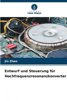Entwurf und Steuerung für Hochfrequenzresonanzkonverter