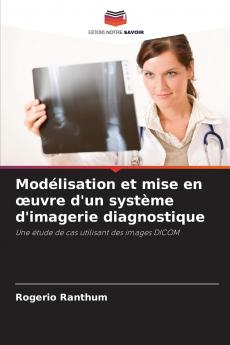 Modélisation et mise en œuvre d'un système d'imagerie diagnostique