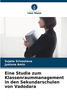 Eine Studie zum Klassenraummanagement in den Sekundarschulen von Vadodara