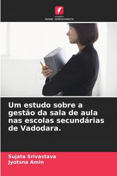 Um estudo sobre a gestão da sala de aula nas escolas secundárias de Vadodara.
