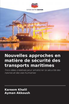 Nouvelles approches en matière de sécurité des transports maritimes
