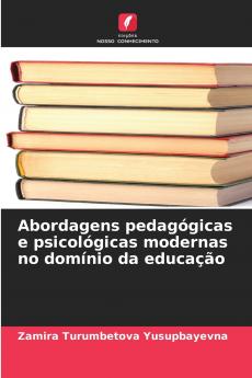 Abordagens pedagógicas e psicológicas modernas no domínio da educação